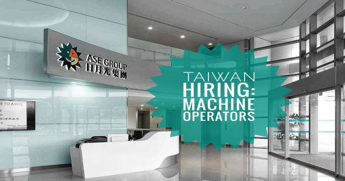 Look Ase Chungli Taiwan Asecl Is Now Hiring All Their Former